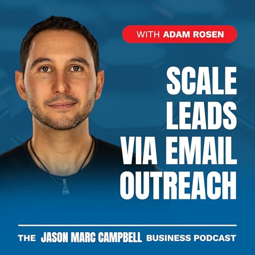 Scale Leads via Email Outreach - Adam Rosen