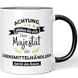 JUNIWORDS Tasse, Achtung, erheben Sie sich! Ihre Majestät die Lebensmittelhändlerin, die betritt den Raum, Schwarz (5976295)