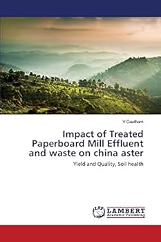 Paperback Impact of Treated Paperboard Mill Effluent and waste on china aster Book