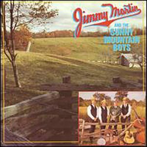 Jimmy Martin and the Sunny Mountain Boys