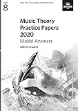 Music Theory Practice Papers 2020 Model Answers, ABRSM Grade 8 (Music Theory Model Answers (ABRSM))