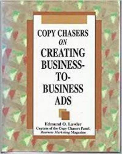 Copy Chasers on Creating Business-To-Business Ads: Edmund Lawler ...