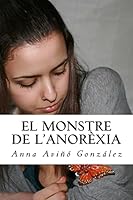 El monstre de l'Anorèxia 1512094994 Book Cover