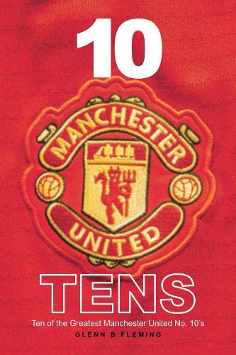 10 Manchester United Tens: Ten of the Greatest Manchester United No. 10's