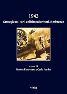 Vedi scheda su Amazon 1943. Strategie militari, collaborazionismi, Resistenze
