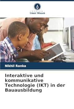 Paperback Interaktive und kommunikative Technologie (IKT) in der Bauausbildung [German] Book