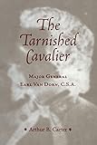 Tarnished Cavalier: Major General Earl Van Dorn