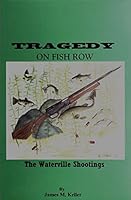 Tragedy On Fish Row : The Waterville Shootings 0615503039 Book Cover