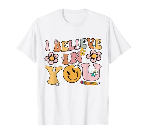 I Believe In You Proud Teacher Test Day Inspiration para niños Camiseta