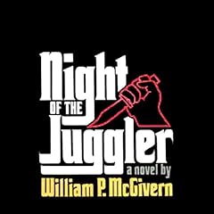 Night of the Juggler Audiolibro Por William P. McGivern arte de portada