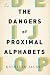 The Dangers of Proximal Alphabets