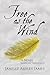 Free As The Wind: A Novel Based on True Events
