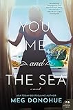 You, Me, and the Sea: A Novel (English Edition)