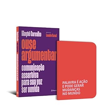 Capa do livro Ouse argumentar – edição com brinde (caderneta sem pauta): Comunicação assertiva para sua voz ser ouvida