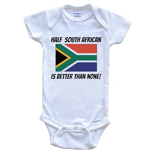 Half South African is Better Than None South Africa Flag Funny One Piece Baby Bodysuit, 0-3 Months White