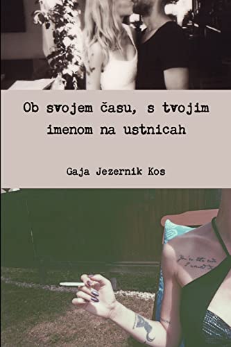 Ob svojem času, s tvojim imenom na ustnicah (Slovene Edition)