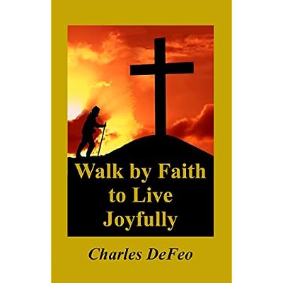 Walk by Faith to Live Joyfully