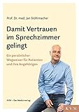 Damit Vertrauen im Sprechzimmer gelingt: Ein persönlicher Wegweiser für Patienten und ihre Angehörigen