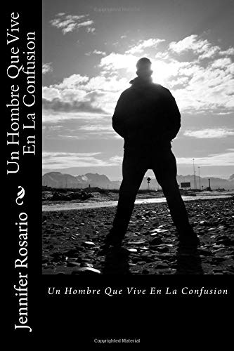 Un Hombre Que Vive En La Confusion (Spanish Edition)