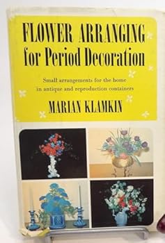 Hardcover Flower Arranging For Period Decoration Book