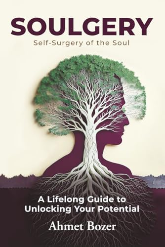 Soulgery: A Lifelong Guide to Unlocking Your Potential