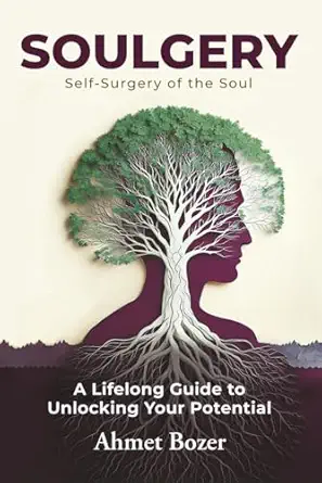 Soulgery: A Lifelong Guide to Unlocking Your Potential