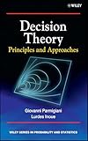Decision Theory: Principles and Approaches (Wiley Series in Probability and Statistics)