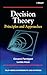 Decision Theory: Principles and Approaches (Wiley Series in Probability and Statistics)