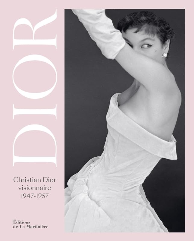 Christian Dior visionnaire 1947-1957 : sublimez votre table basse avec ce beau livre