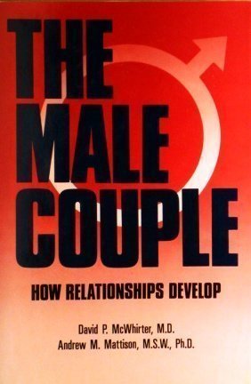 The Male Couple - How Relationships Develop