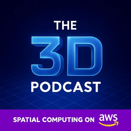Page de couverture de The 3D Podcast: Spatial Computing on AWS