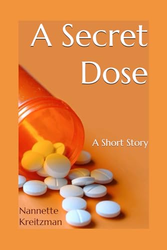 A Secret Dose: A Short Story