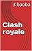 Clash royale (English Edition)