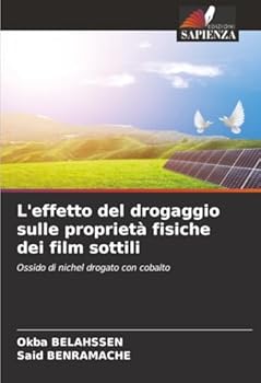 L'effetto del drogaggio sulle proprietà fisiche dei film sottili (Italian Edition)