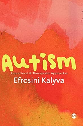 Autism: Educational and Therapeutic Approaches Autism: Educational and Therapeutic Approaches book cover