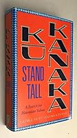 Ku Kanaka (A Kolowalu book) 0824810082 Book Cover