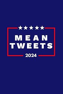 Mean Tweets 2024: Blank College Ruled Notebook, Trump Gift, Journal, Donald J Trump Best President (Donald J Trump Best President Ever)
