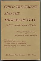 Child Treatment and the Therapy of Play B001IPFJZM Book Cover