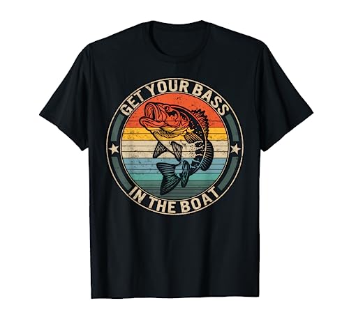 Get Your Bass On The Boat Fishing Gifts For Men Fisherman T-Shirt