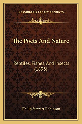 The Poets And Nature: Reptiles, Fishes, And Insects (1893)