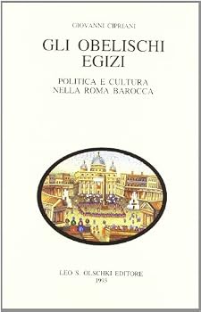 Paperback Gli obelischi egizi: Politica e cultura nella Roma barocca (Studi / Accademia toscana di scienze e lettere "La Colombaria) [Italian] Book