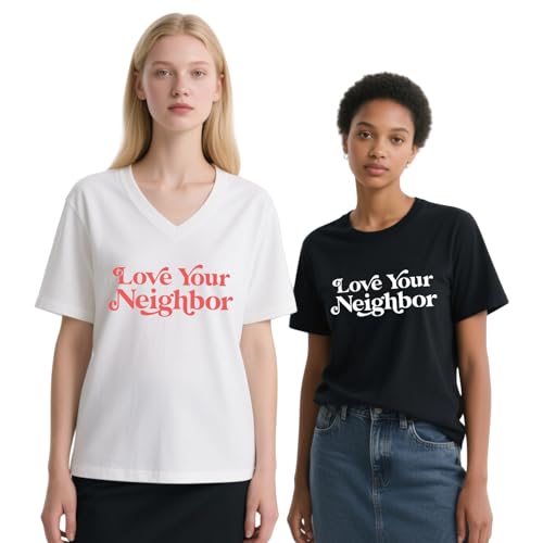 Love Your Neighbor Shirt, Love Your Neighbor T-Shirt V-Neck2
