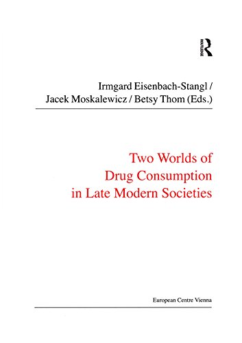 Two Worlds of Drug Consumption in Late Modern Societies (Public Policy and Social Welfare)
