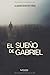 El sue&Atilde;&plusmn;o de Gabriel (Spanish Edition)