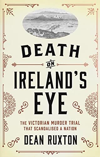 Buy Death on Ireland's Eye: The Victorian Murder Trial That Scandalised a Nation — BookShops.in