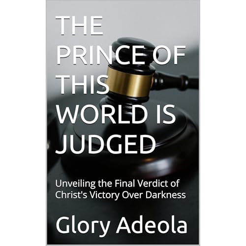 THE PRINCE OF THIS WORLD IS JUDGED Audiolibro Por Glory Adeola arte de portada