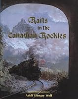Rails In The Canadian Rockies 092069831X Book Cover