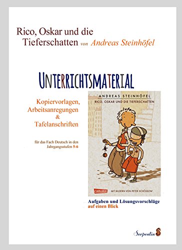 Preisvergleich Produktbild Rico, Oskar und die Tieferschatten von Andreas Steinhöfel. Unterrichtsmaterial: Kopiervorlagen, Arbeitsanregungen und Tafelanschriften für das Fach Deutsch in den Jahrgangsstufen 5-6.