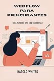 crear web gratis google  WEBFLOW PARA PRINCIPIANTES: Crea tu primer sitio web sin codificar