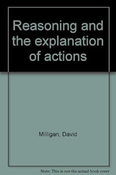 Hardcover Reasoning and the explanation of actions Book